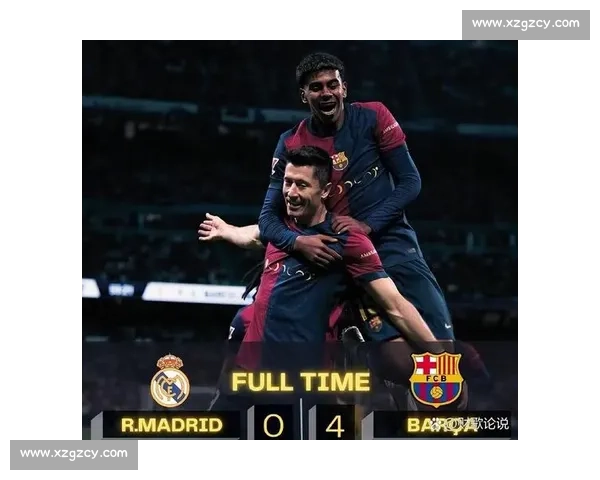 经典国家德比皇马对阵巴萨全场录像深度回顾与战术解析精彩瞬间